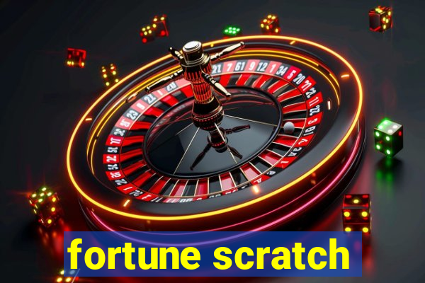 fortune scratch